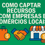 Como captar recursos com empresas e comércios locais