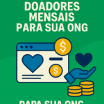 Como conseguir doadores mensais para sua ONG